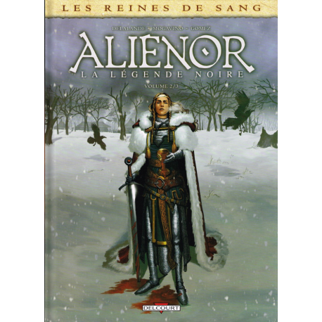 Reines de sang (Les) - Aliénor la Légende noire - Tome 2 - Volume 2-3