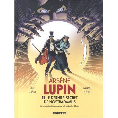 Arsène Lupin (Félix) - Tome 5 - Arsène Lupin et le dernier secret de Nostradamus