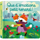 Que d'émotions petit renard !