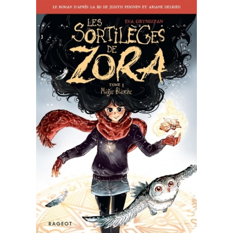 Les sortilèges de Zora - Tome 3 - Magie blanche