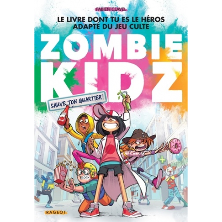 Zombie Kidz - Tome 2 - Sauve ton quartier !