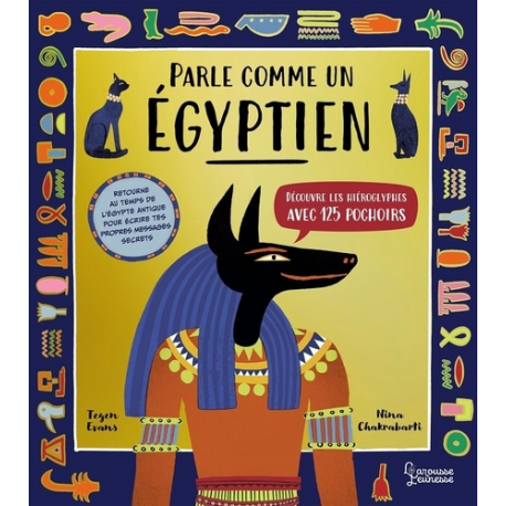 Parle comme un Egyptien - Découvre les hiéroglyphes avec 125 pochoirs - Grand Format