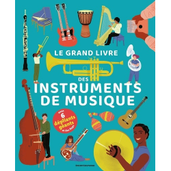 Le grand livre des instruments de musique - Album