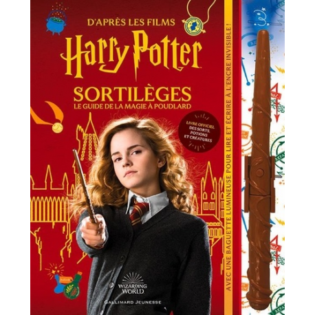 Sortilèges : Le guide de la magie à Poudlard - D'après les films Harry Potter. Avec 1 baguette lumineuse - Grand Format