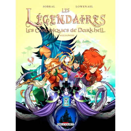 Légendaires (Les) - Les Chroniques de Darkhell - Tome 5 - Alliances