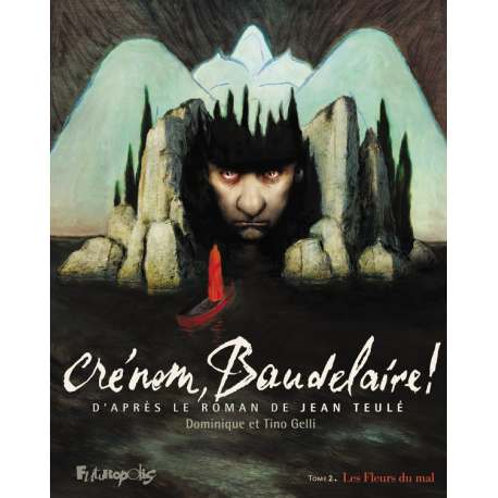 Crénom Baudelaire ! - Tome 2 - Les fleurs du mal