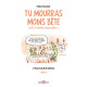 Tu mourras moins bête [mais tu mourras quand même !] - Tome 6 - In moustachum veritas