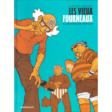 Vieux fourneaux (Les) - Tome 8 - Graines de voyous
