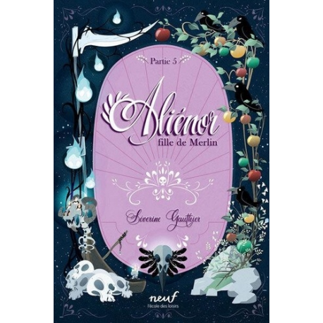 Aliénor- fille de Merlin Partie 5 - Tome 5 - Avalon