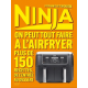 Ninja - On peut tout faire au Airfryer ! Plus de 150 recettes- de l'entrée au dessert - Grand Format