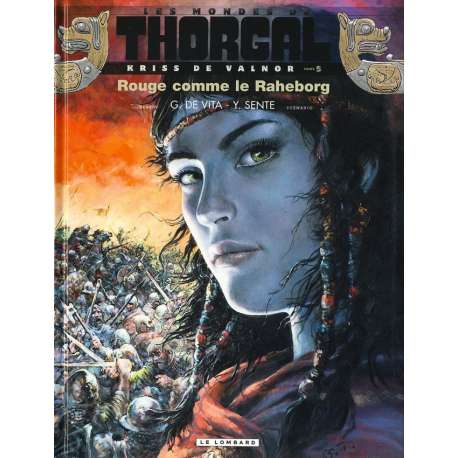 Thorgal (Les mondes de) - Kriss de Valnor - Tome 5 - Rouge comme le Raheborg