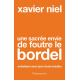 Une sacrée envie de foutre le bordel - Entretiens avec Jean-Louis Missika - Grand Format