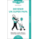 Devenir un super papa - Poche