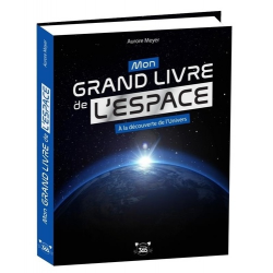Mon grand livre de l'espace - A la découverte de l'univers - Grand Format