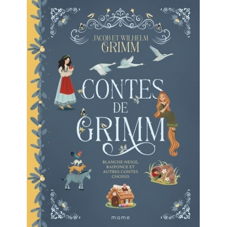 Contes de Grimm - Blanche-Neige- Raiponce et autres contes choisis - Album