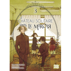 Château solitaire dans le miroir (Le) - Tome 3 - Tome 3