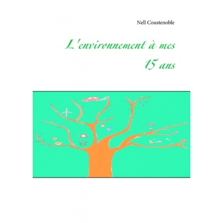 L'environnement à mes 15 ans