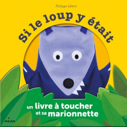 Si le loup y était - Un livre à toucher et sa marionnette - Album