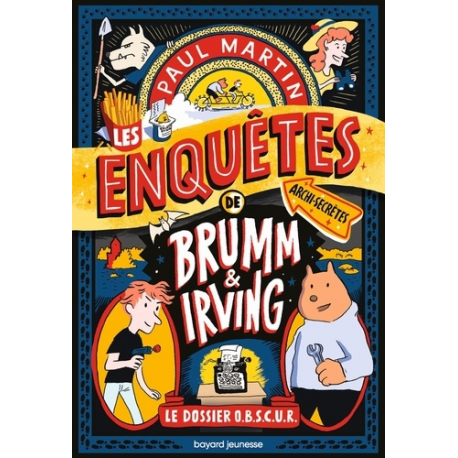 Les enquêtes archi-secrètes de Brumm et Irving