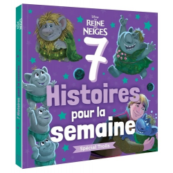 7 Histoires pour la semaine - La Reine des Neiges