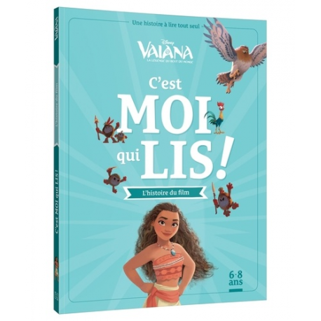 C'est moi qui lis - Mes Premières Lectures - C'est moi qui lis - Vaiana - l'histoire du film