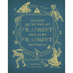 Le Livre qui ne voulait vraiment mais alors vraiment pas être lu - 3