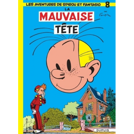 Spirou et Fantasio - Tome 8 - La mauvaise tete