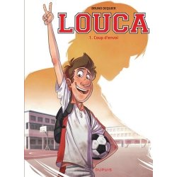 Louca - Tome 1 - Coup d'envoi