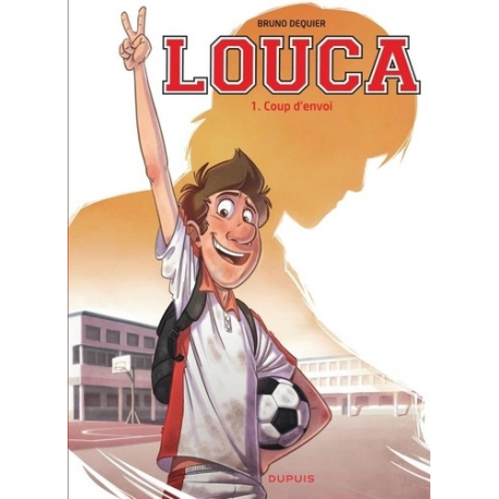Louca - Tome 1 - Coup d'envoi