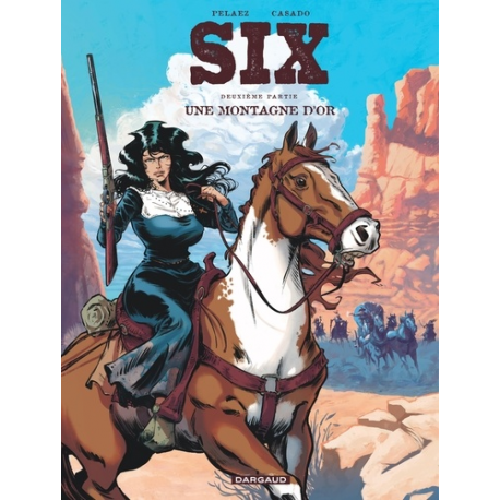 Six - Tome 2 - Une montagne d'or