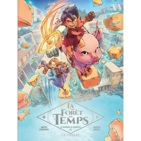 Forêt du temps (La) - Tome 4 - La vengeance de Bahamuth