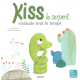 Kiss le serpent s'ennuie tout le temps 
