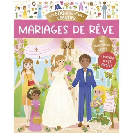 MES 500 AUTOCOLLANTS CRÉATIFS - MARIAGES DE RÊVE