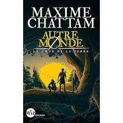 Autre monde - Tome 3 - Le Coeur de la Terre