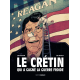 Crétin qui a gagné la guerre froide (Le) - Le crétin qui a gagné la guerre froide