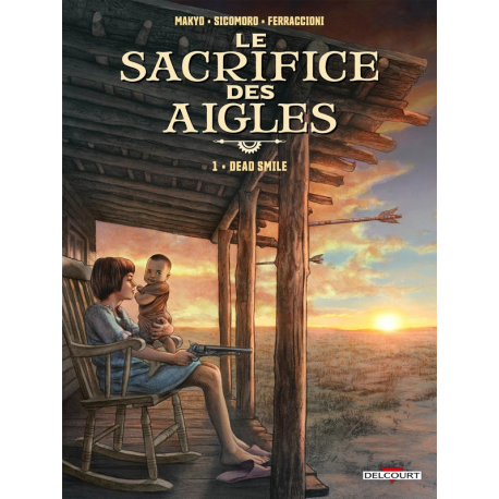 Sacrifice des aigles (Le) - Tome 1 - Dead Smile