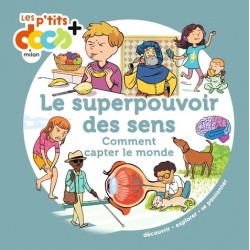 Le superpouvoir des sens - Comment capter le monde - Album