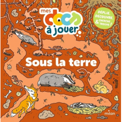 Sous la terre - Déplie- découvre- cherche et trouve ! - Album