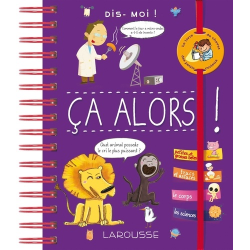 Dis-moi ça alors !
