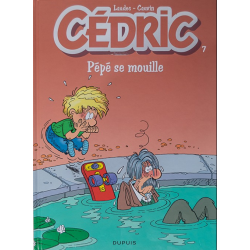 Cédric - Tome 7 - Pépé se mouille