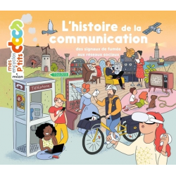 L'histoire de la communication - Des signaux de fumée aux réseaux sociaux - Album