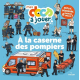 A la caserne des pompiers - Déplie- découvre- cherche et trouve ! - Album