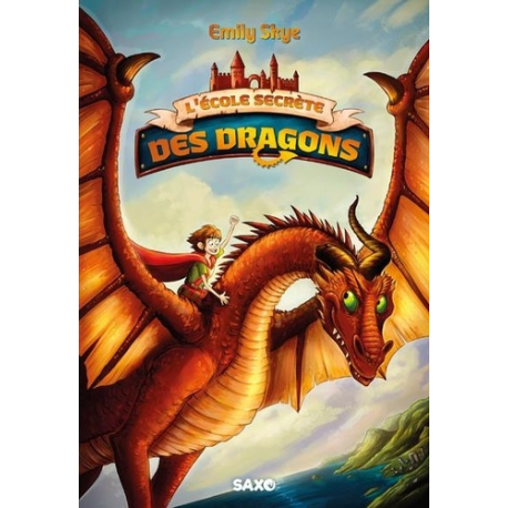 L'école secrète des dragons - Tome 1