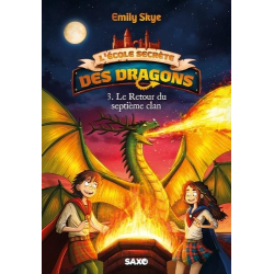 L'école secrète des dragons - Tome 3
