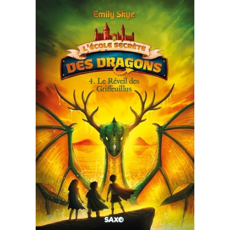 L'école secrète des dragons - Tome 4
