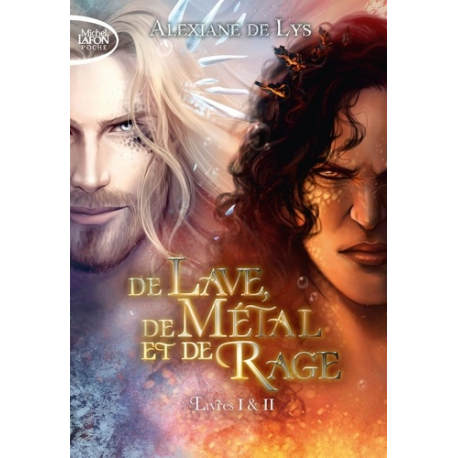 De Lave- de Métal et de Rage - Tome 1