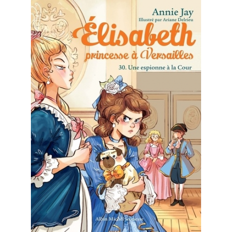 Elisabeth princesse à Versailles - Tome 30