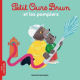 Petit Ours Brun et les pompiers