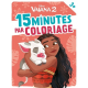 15 Minutes par coloriage : Vaiana 2 - Album