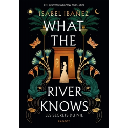 What the rivers knows - Les secrets du Nil - Grand Format